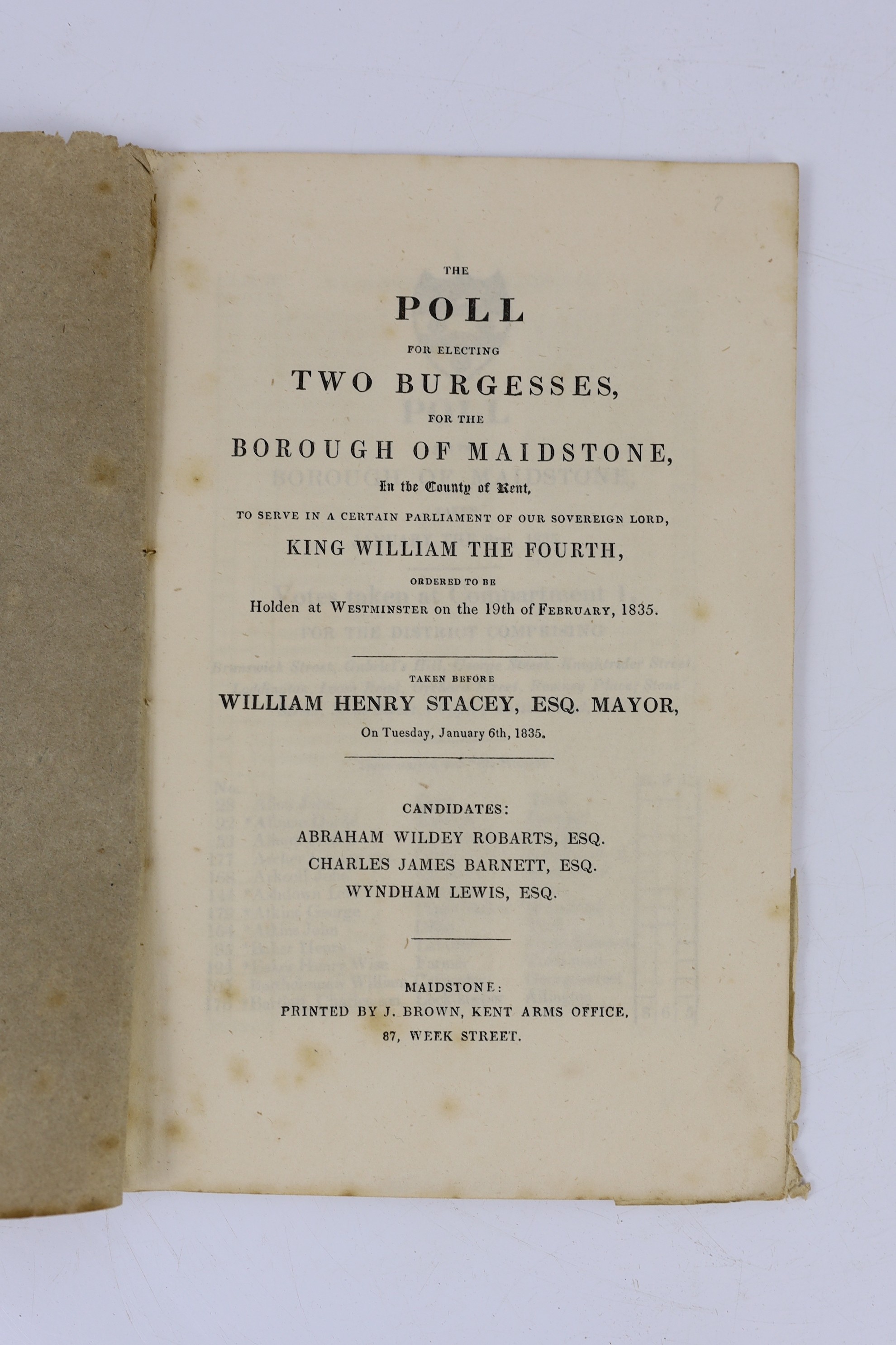 KENT: Acts of Parliament, for the Government and Regulation of the Poor in the Town and Parish of Maidstone.... original printed wrappers, folio. Maidstone, 1828; The Poll for electing Two Burgesses, for.... Maidstone...